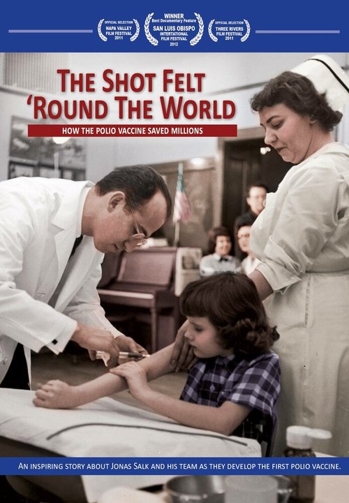 Смотреть фильм Открытие полиомиелитной вакцины / The Shot Felt 'Round the World (2010) онлайн в хорошем качестве HDRip