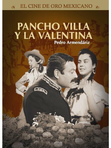 Смотреть фильм Pancho Villa y la Valentina (1960) онлайн в хорошем качестве SATRip