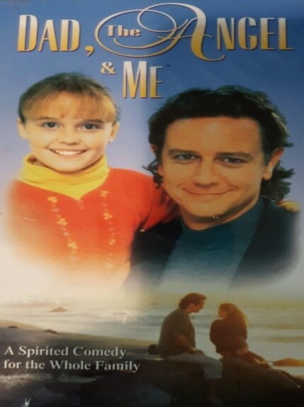 Смотреть фильм Папа, ангел и я / Dad, the Angel & Me (1995) онлайн в хорошем качестве HDRip
