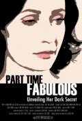 Смотреть фильм Part Time Fabulous (2011) онлайн в хорошем качестве HDRip