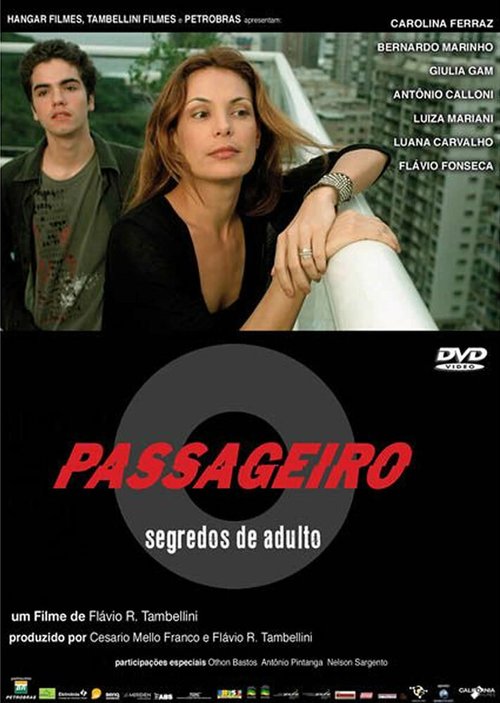 Смотреть фильм Пассажиры — Секреты взрослых / O Passageiro - Segredos de Adulto (2006) онлайн в хорошем качестве HDRip