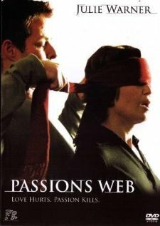 Смотреть фильм Паутина страсти / Passion's Web (2007) онлайн в хорошем качестве HDRip
