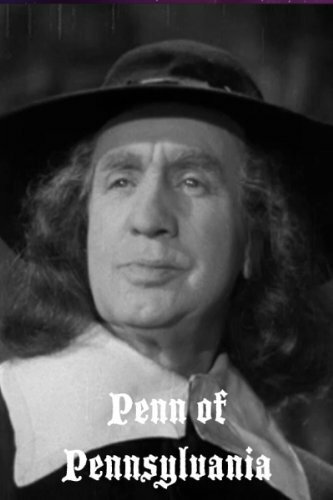 Смотреть фильм Пэнн из Пенсильвании / Penn of Pennsylvania (1942) онлайн в хорошем качестве SATRip