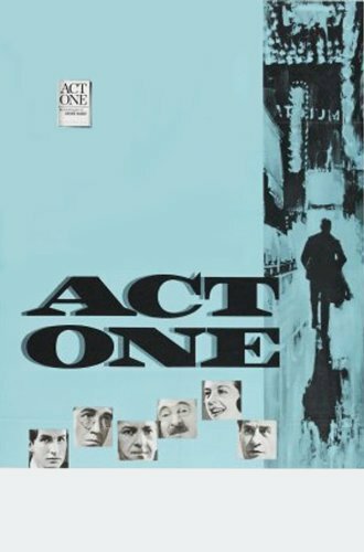 Смотреть фильм Первый акт / Act One (1963) онлайн в хорошем качестве SATRip