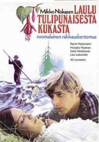 Смотреть фильм Песнь об огненно-красном цветке / Laulu tulipunaisesta kukasta (1971) онлайн в хорошем качестве SATRip