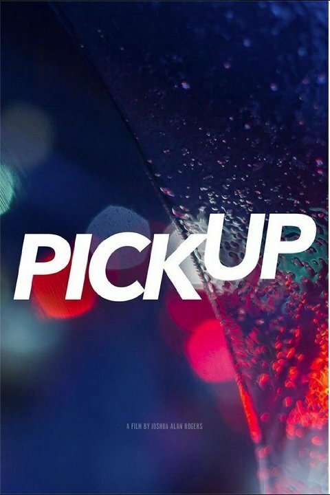 Смотреть фильм Pick Up (2017) онлайн в хорошем качестве HDRip