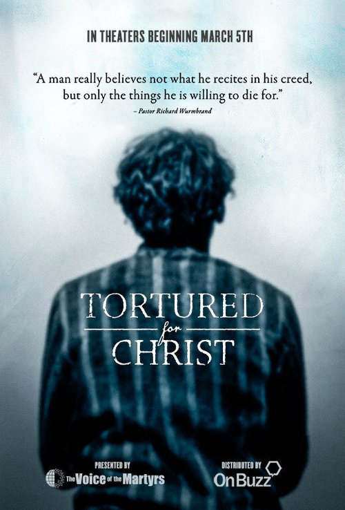 Смотреть фильм Пытаемы за Христа / Tortured for Christ (2018) онлайн в хорошем качестве HDRip