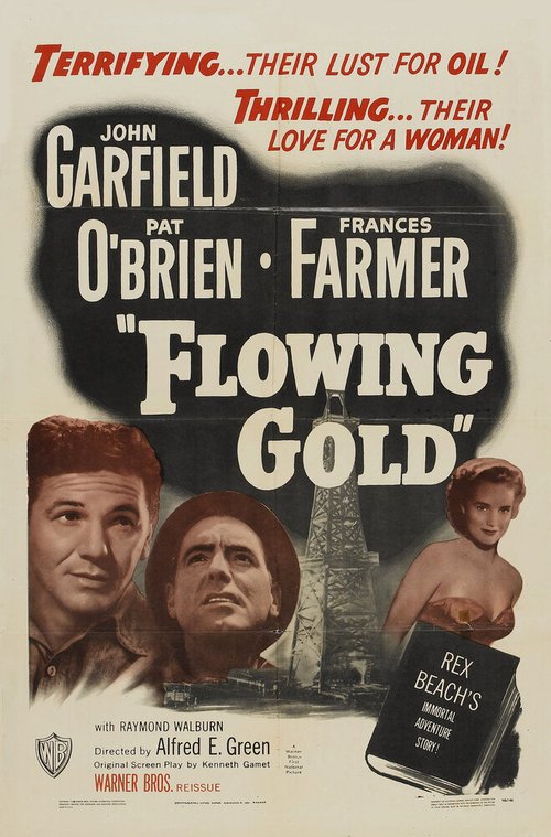 Смотреть фильм Плавящееся золото / Flowing Gold (1940) онлайн в хорошем качестве SATRip