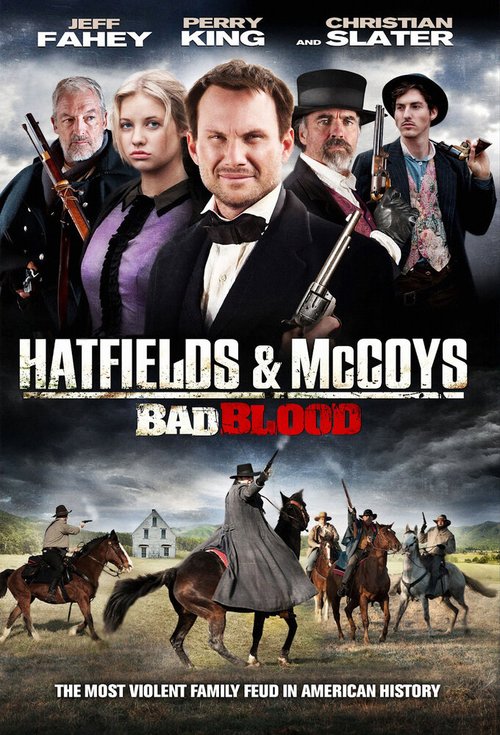 Смотреть фильм Плохая кровь: Хэтфилды и МакКои / Hatfields and McCoys: Bad Blood (2012) онлайн в хорошем качестве HDRip