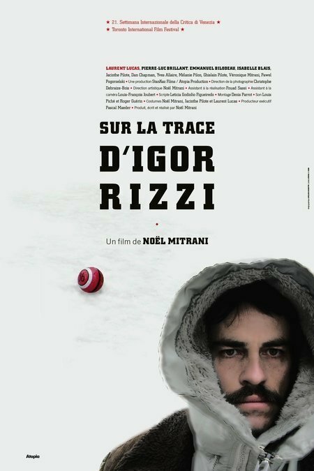 Смотреть фильм По следам Игоря Рицци / Sur la trace d'Igor Rizzi (2006) онлайн в хорошем качестве HDRip