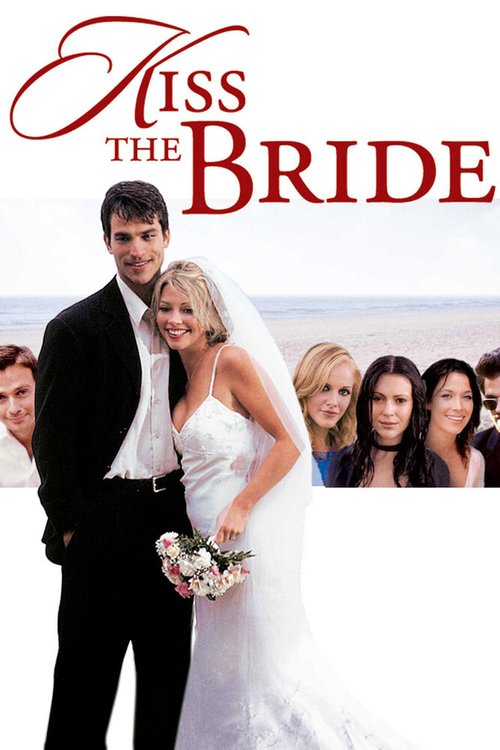 Смотреть фильм Поцелуй невесту / Kiss the Bride (2002) онлайн в хорошем качестве HDRip
