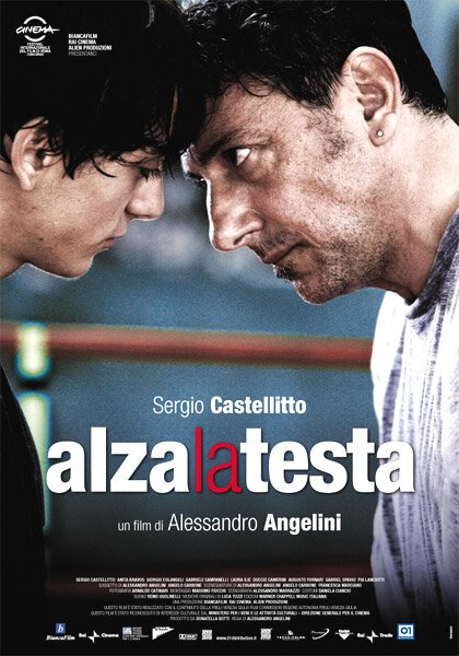Смотреть фильм Подними голову / Alza la testa (2009) онлайн в хорошем качестве HDRip