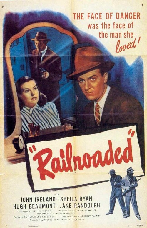 Смотреть фильм Подставили! / Railroaded! (1947) онлайн в хорошем качестве SATRip