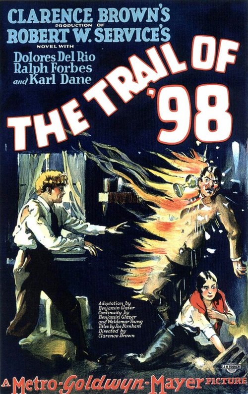 Смотреть фильм Поход 98-го года / The Trail of '98 (1928) онлайн в хорошем качестве SATRip