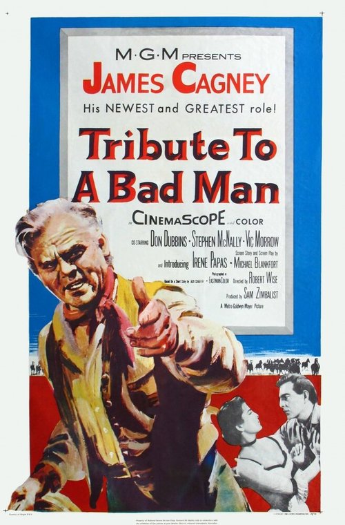 Смотреть фильм Похвала дурному человеку / Tribute to a Bad Man (1956) онлайн в хорошем качестве SATRip