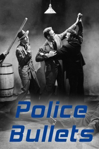 Смотреть фильм Police Bullets (1942) онлайн в хорошем качестве SATRip