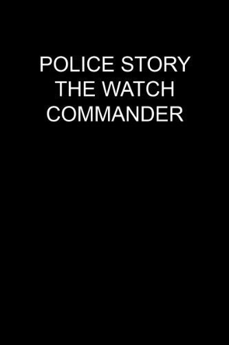 Полицейская история: Смотреть командира / Police Story: The Watch Commander