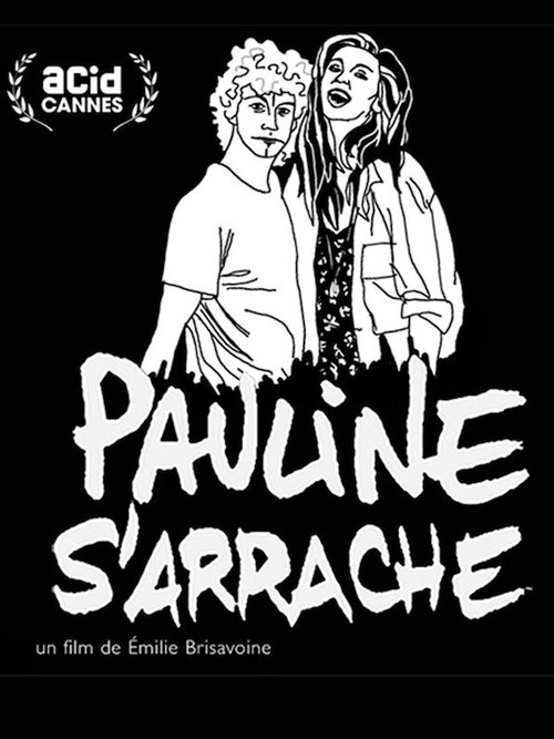 Смотреть фильм Полина уходит / Pauline s'arrache (2015) онлайн в хорошем качестве HDRip