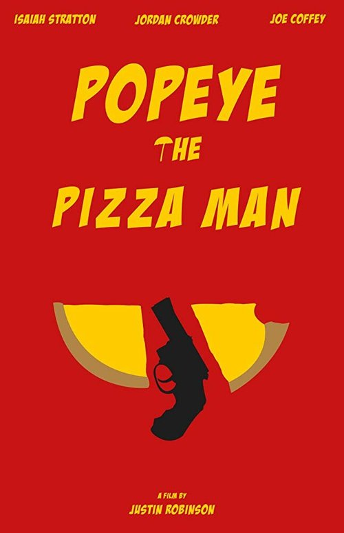 Смотреть фильм Popeye the Pizza Man (2015) онлайн в хорошем качестве HDRip