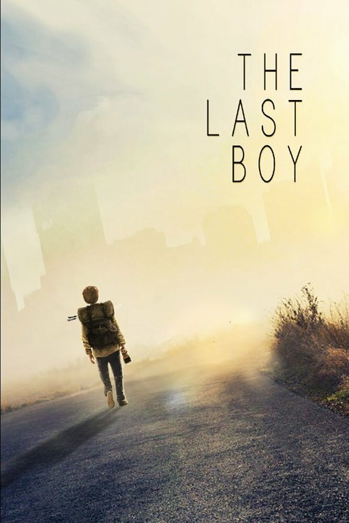 Смотреть фильм Последний мальчик / The Last Boy (2019) онлайн в хорошем качестве HDRip