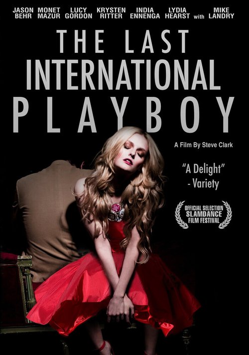Смотреть фильм Последний международный плейбой / The Last International Playboy (2008) онлайн в хорошем качестве HDRip