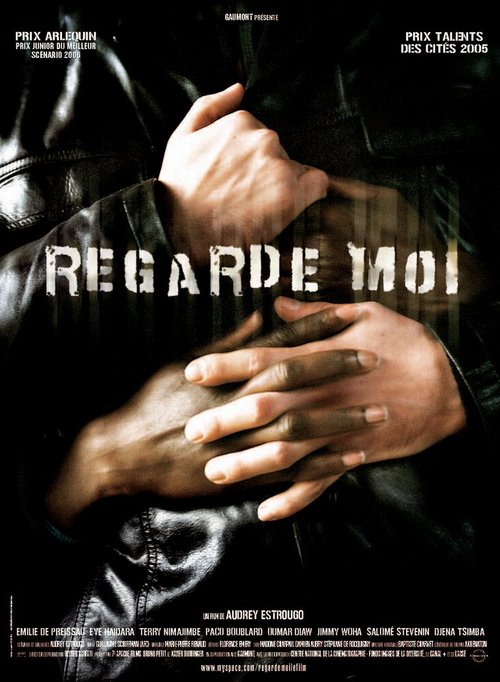 Смотреть фильм Посмотри на меня / Regarde-moi (2007) онлайн в хорошем качестве HDRip