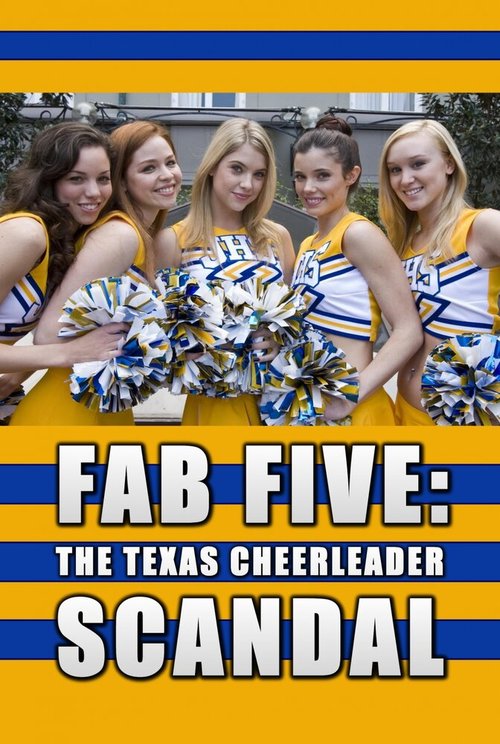 Смотреть фильм Потрясающая пятерка: Техасский скандал в группе поддержки / Fab Five: The Texas Cheerleader Scandal (2008) онлайн в хорошем качестве HDRip
