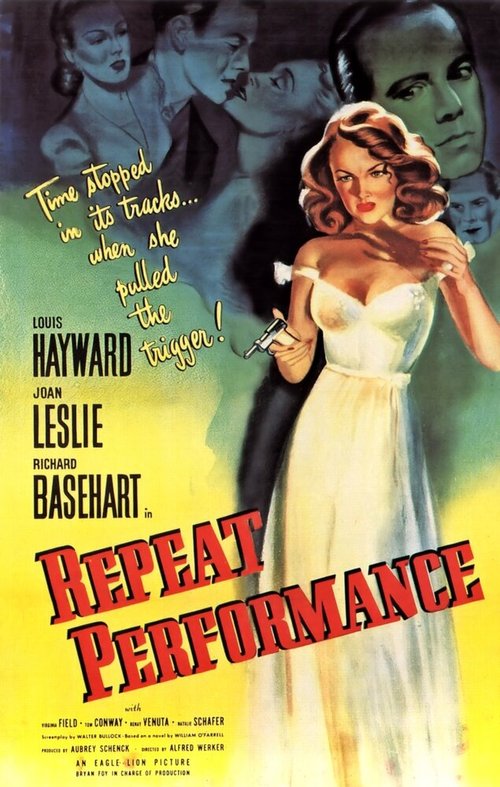 Смотреть фильм Повторное исполнение / Repeat Performance (1947) онлайн в хорошем качестве SATRip