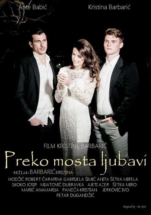 Смотреть фильм Preko mosta ljubavi (2016) онлайн в хорошем качестве CAMRip