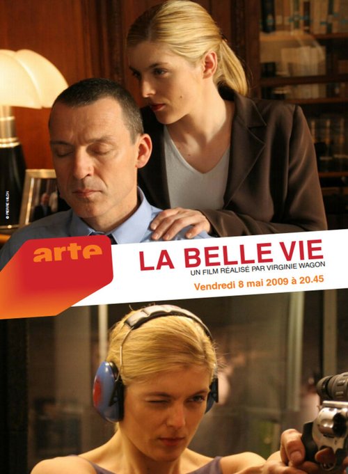 Смотреть фильм Прекрасная жизнь / La belle vie (2009) онлайн в хорошем качестве HDRip