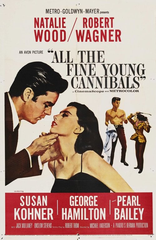 Смотреть фильм Прекрасные юные каннибалы / All the Fine Young Cannibals (1960) онлайн в хорошем качестве SATRip