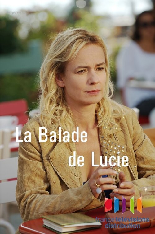 Смотреть фильм Прогулки Люси / La Balade de Lucie (2013) онлайн в хорошем качестве HDRip