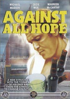 Смотреть фильм Против всех ожиданий / Against All Hope (1982) онлайн в хорошем качестве SATRip
