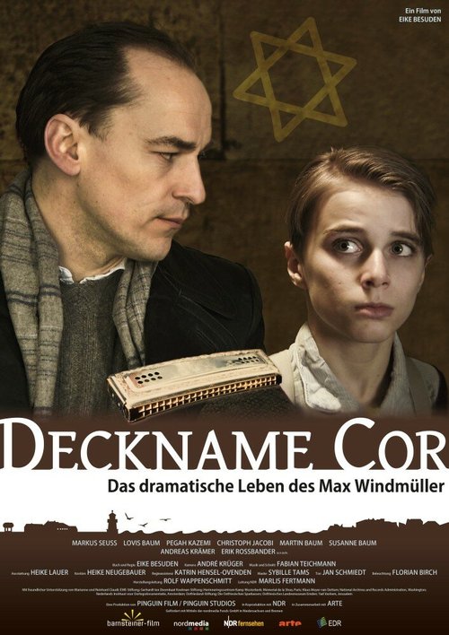 Псевдоним Кор — драматическая судьба Макса Виндмюллера / Deckname Cor - Das dramatische Leben des Max Windmüller
