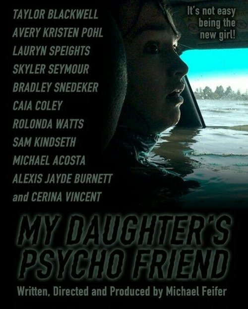 Смотреть фильм Психованная подруга моей дочери / My Daughter's Psycho Friend (2020) онлайн в хорошем качестве HDRip