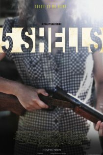 Смотреть фильм Пять патронов / 5 Shells (2012) онлайн в хорошем качестве HDRip