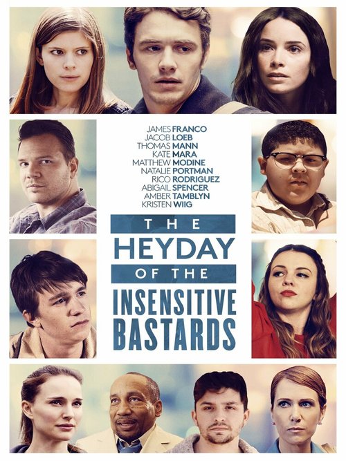Смотреть фильм Расцвет бесчувственных ублюдков / The Heyday of the Insensitive Bastards (2015) онлайн в хорошем качестве HDRip