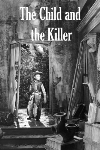 Смотреть фильм Ребенок и убийца / The Child and the Killer (1959) онлайн в хорошем качестве SATRip