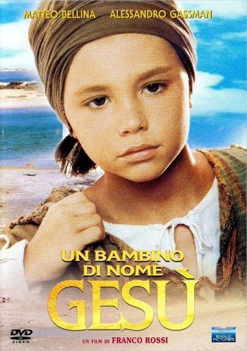 Смотреть фильм Ребенок по имени Иисус / Un bambino di nome Gesù (1987) онлайн в хорошем качестве SATRip