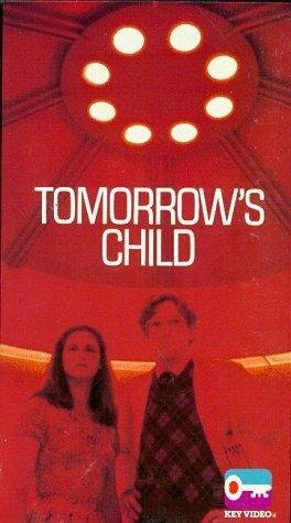 Смотреть фильм Ребёнок будущего / Tomorrow's Child (1982) онлайн в хорошем качестве SATRip