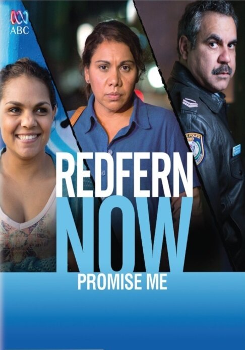 Смотреть фильм Redfern Now: Promise Me (2015) онлайн 