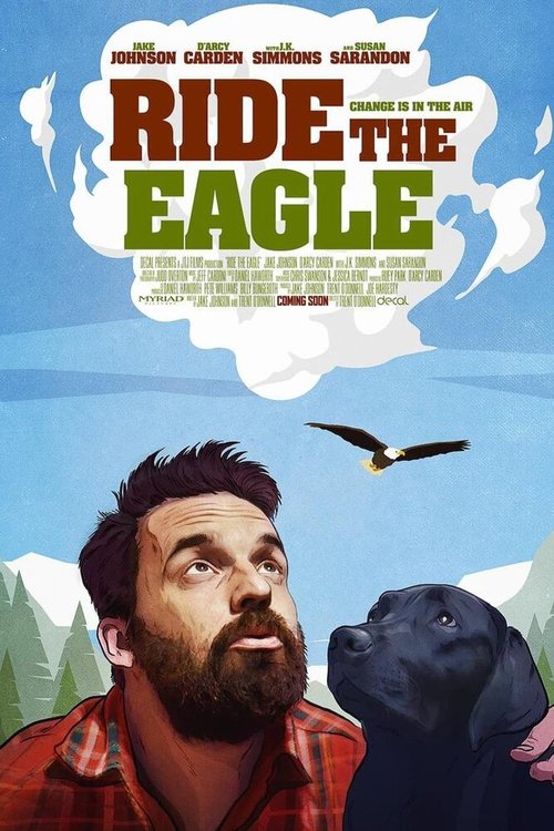 Смотреть фильм Ride the Eagle (2021) онлайн в хорошем качестве HDRip