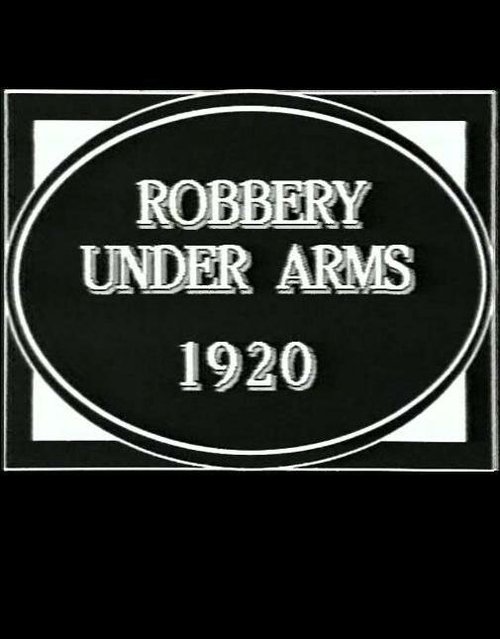 Смотреть фильм Robbery Under Arms (1920) онлайн в хорошем качестве SATRip