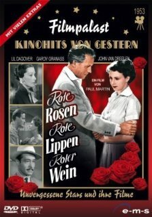 Смотреть фильм Rote Rosen, rote Lippen, roter Wein (1953) онлайн в хорошем качестве SATRip