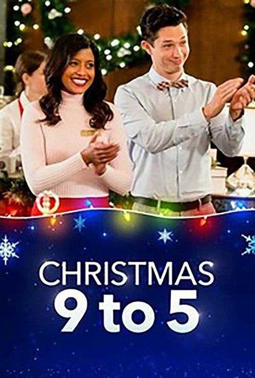 Смотреть фильм Рождество с девяти до пяти / Christmas 9 to 5 (2019) онлайн в хорошем качестве HDRip