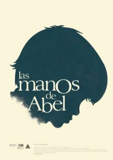 Смотреть фильм Руки Абеля / Las manos de Abel (2009) онлайн 