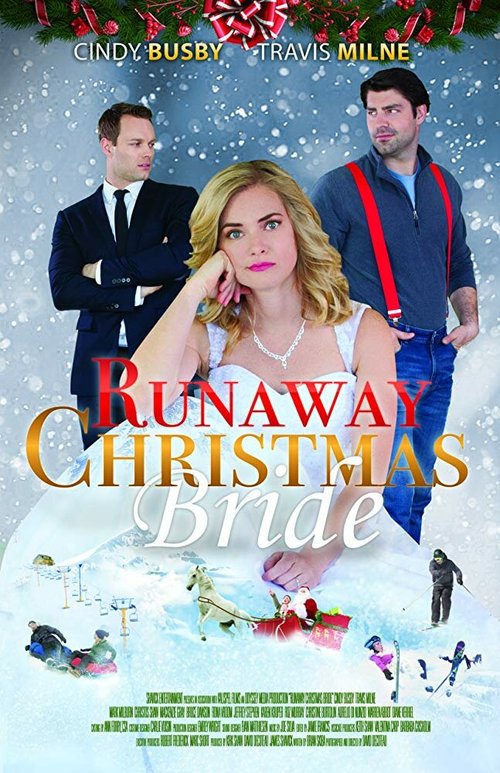 Смотреть фильм Runaway Christmas Bride (2017) онлайн в хорошем качестве HDRip