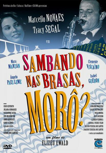 Смотреть фильм Sambando nas Brasas, Morô? (2007) онлайн в хорошем качестве HDRip