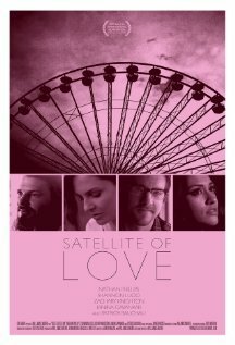 Смотреть фильм Satellite of Love (2012) онлайн в хорошем качестве HDRip
