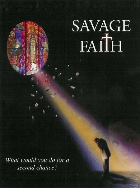Смотреть фильм Savage Faith (2004) онлайн в хорошем качестве HDRip